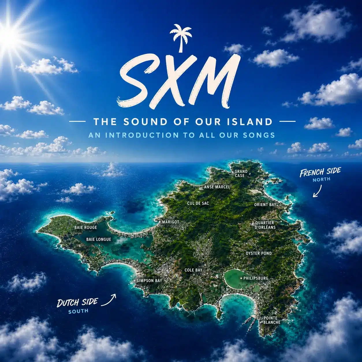 We Are SXM island music — St Maarten and Saint Martin from the Sky, Aerial View, Dutch and French sides visible.